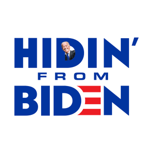 Hiden From Biden T-Shirt