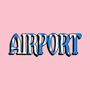 Airport T-Shirt