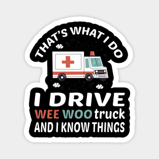 Wee woo driver funny Nurse, funny Nurse gifts for her, first responder  Squad, Cute Ambulance truck Magnet