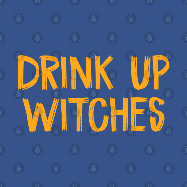 Disover Drink Up Witches Halloween Party Trick or Treat - Drink Up Witches Halloween Party Trick - T-Shirt