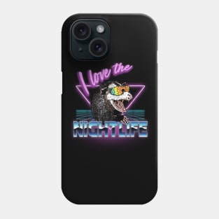 I Love the Nightlife Phone Case