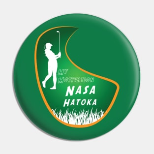 My Motivation - Nasa Hataoka Pin