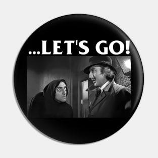 ...Let's Go! Young Frankenstein Funny Movie Quote Pin