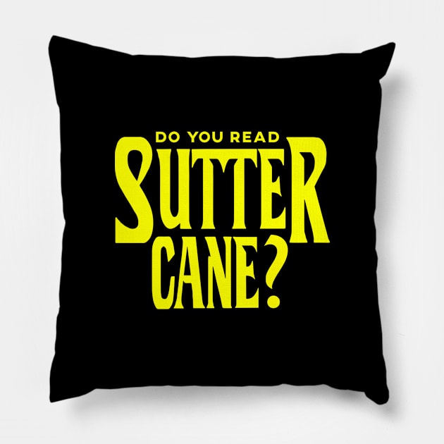 Do You Ready Sutter Cane? [In The Mouth of Madness] Pillow by Mid-World Merch