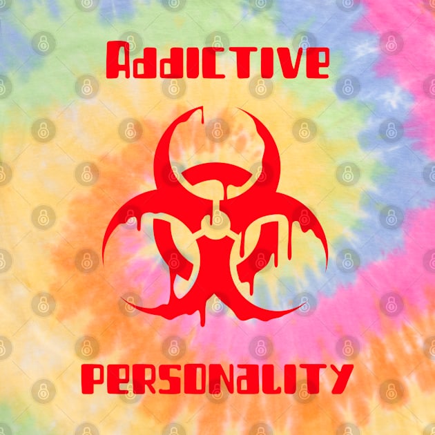 Addictive Personality Tie Dye art by BostonBulldog