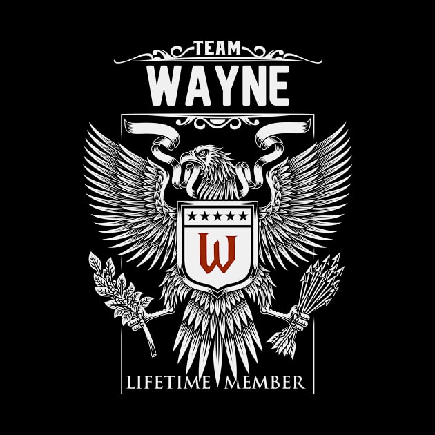 Team Wayne Lifetime Member | Wayne First Name, Wayne Family Name, Wayne Surname by WiseCookoPTvo