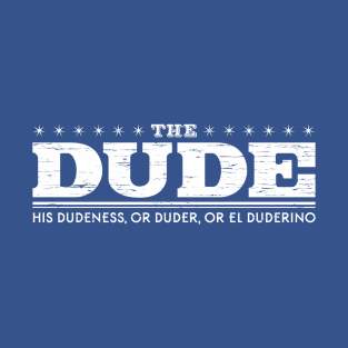 The Dude T-Shirt