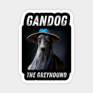 Gandog the Greyhound - Wizard Dog - Fantasy Funny Magnet