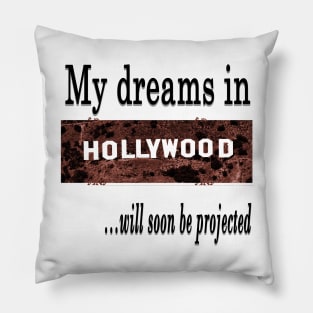 Hollywood, city of dreams Pillow