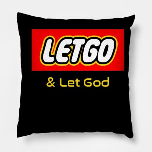 Let Go & Let God  - Staying Sober Drug Addiction Pillow