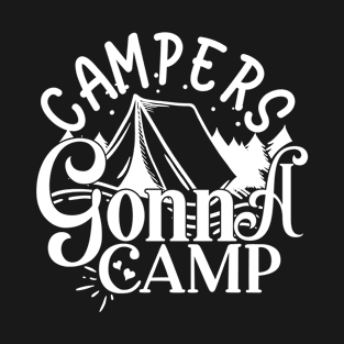 Funny Summer Adventures, Campers gonna camp, Hiking Life T-Shirt