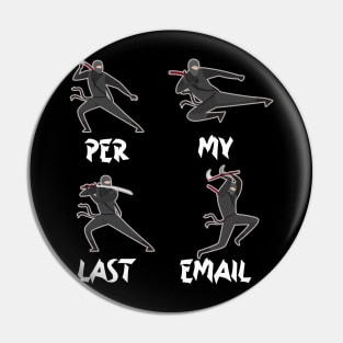 Ninja Per My Last Email Pin