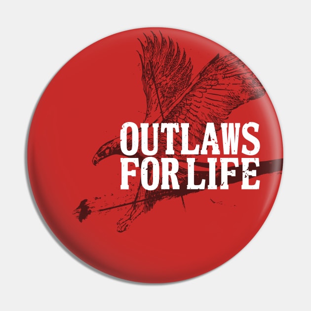 Outlaws for Life Eagle Edition Pin by BadBox