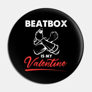 Beatbox is my valentine Boys Girls Pin