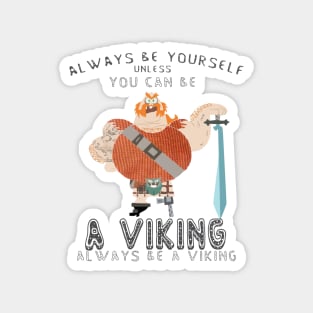 Always be a Viking Magnet