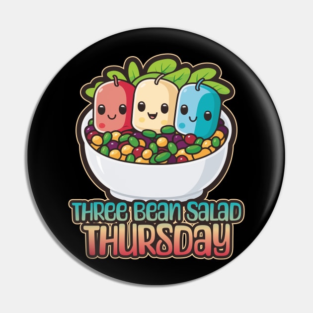Three Bean Salad Thursday Foodie Design Pin by DanielLiamGill