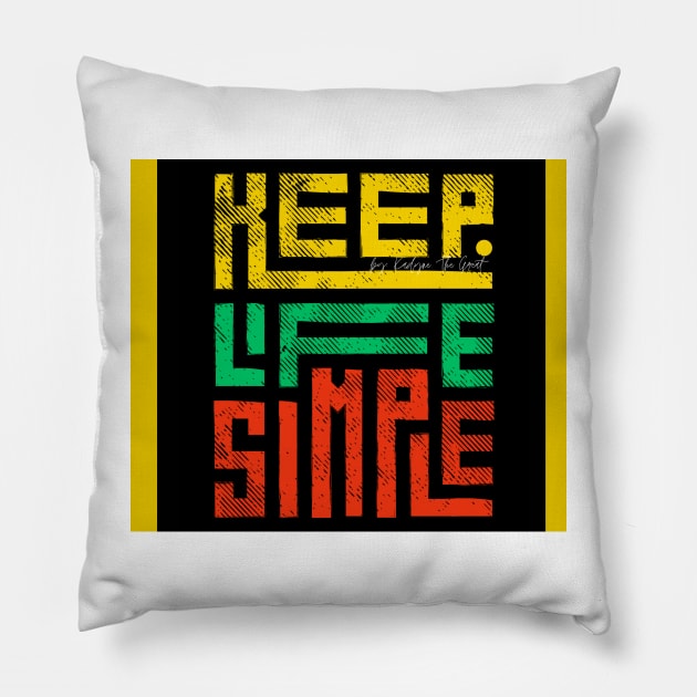 keep life simple Pillow by THE HIGHLIGHTZ