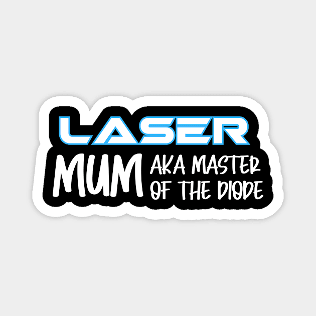 Laser owner Mum Magnet by Nice Surprise