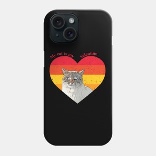 My Cat Is My Valentine Phone Case