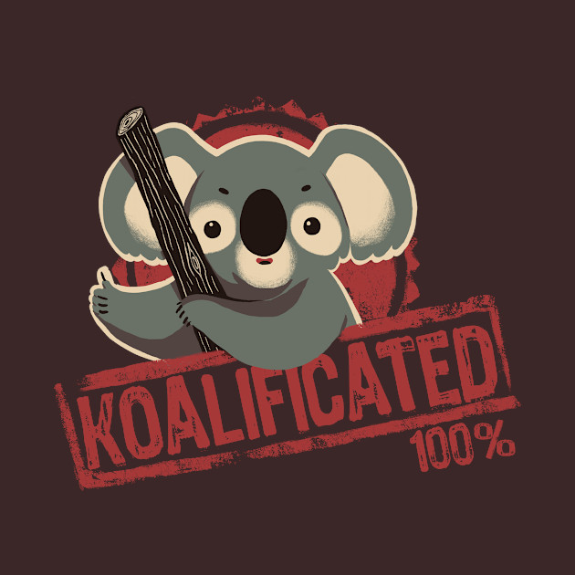 100% koalificated - Cute Koala Approves - Funny Seal of Approval - Koala - Phone Case