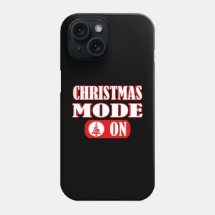 Christmas Mood Mode On Phone Case