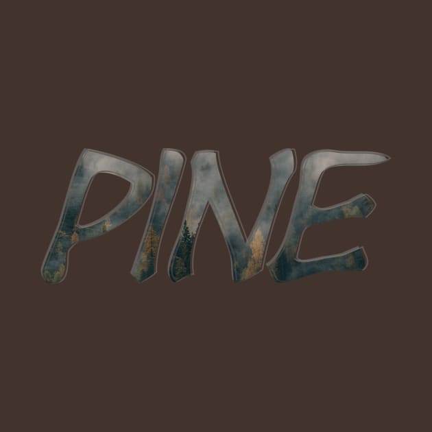 Pine by afternoontees