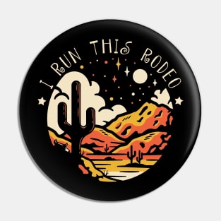 I Run This Rodeo Mountains Deserts Pin