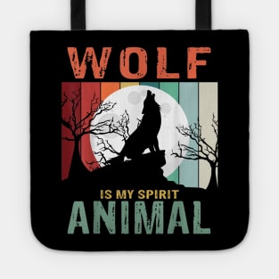 wolf is my spirit animal Tote