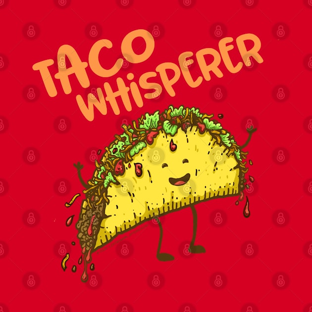 Taco Whisperer by Jitterfly