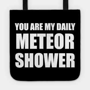 You Are My Daily Meteor Shower Tote