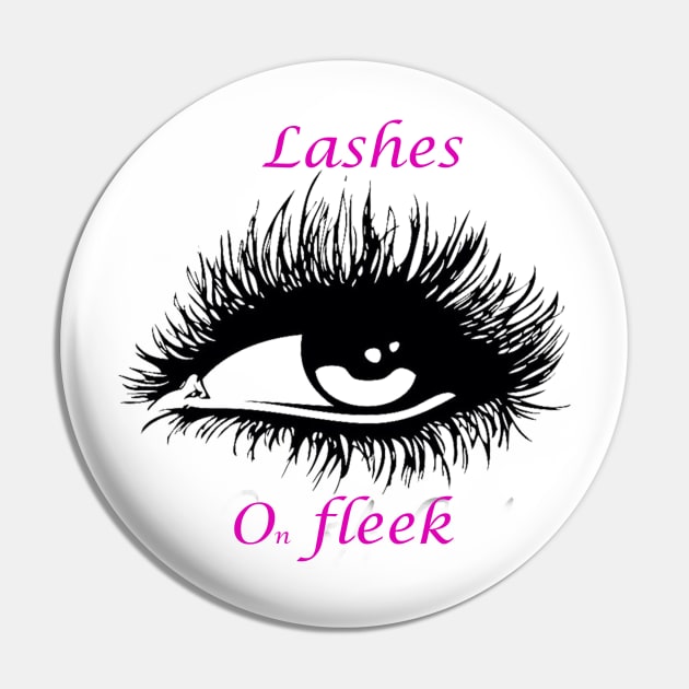 Lashes on fleek Pin by luthinent