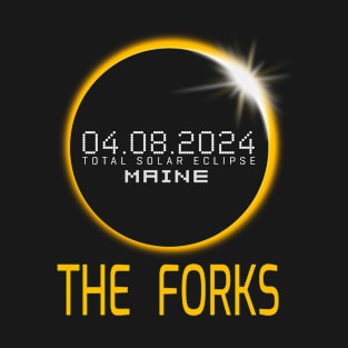 THE FORKS Maine Total Solar Eclipse April 8 2024 Maine T-Shirt