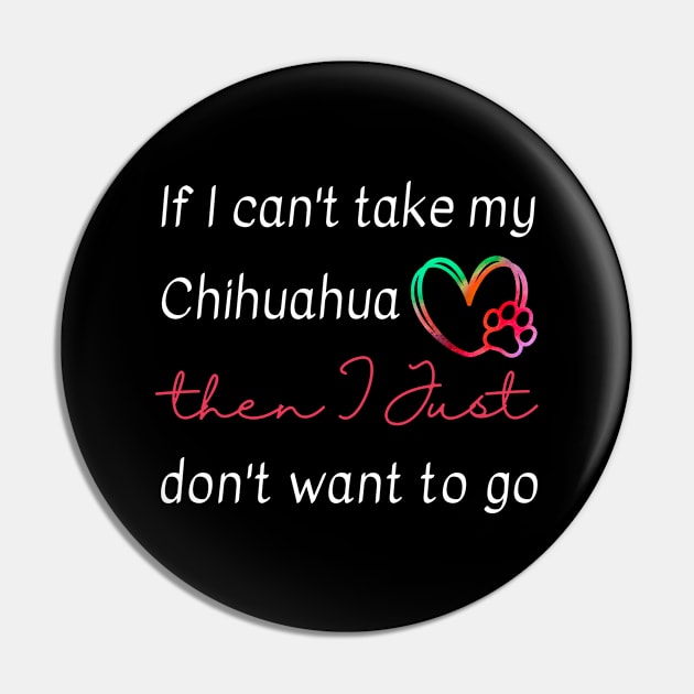 If I can't take my Chihuahua then I just don't want to go Pin by FunkyKex