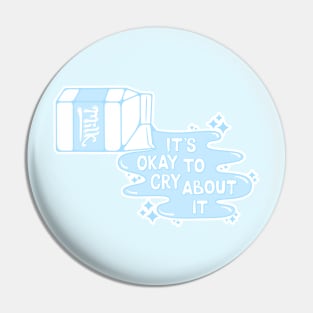 Cry Over Spilled Milk (Blue) Pin