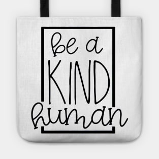 Be a Kind Human Tote