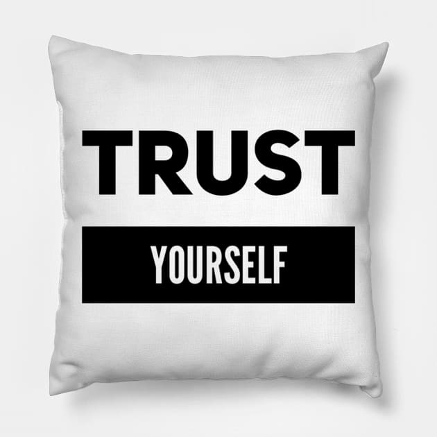 Trust yourself motivational text design Pillow by Spinkly