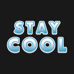 Stay Cool - Mindset T-Shirt