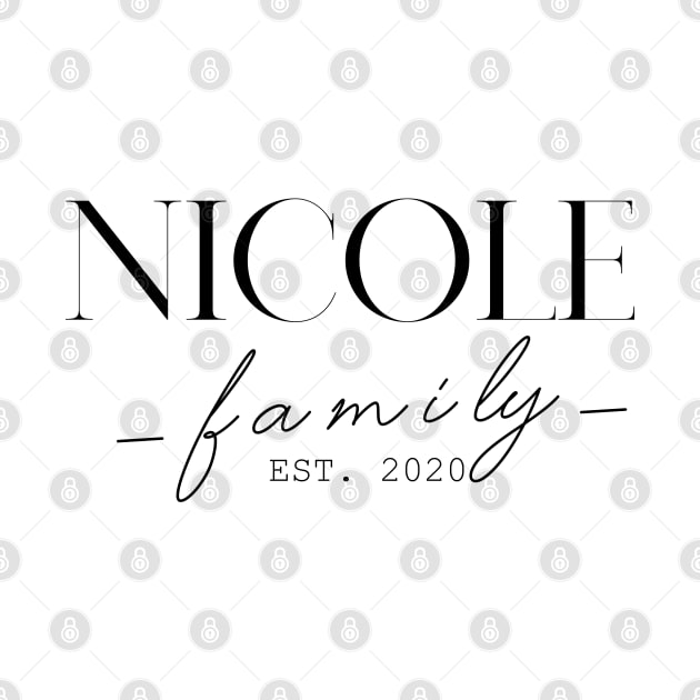 Nicole Family EST. 2020, Surname, Nicole by ProvidenciaryArtist