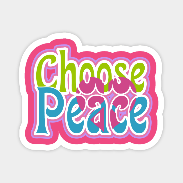 Choose Peace with Heart Peace Symbol Magnet by AlondraHanley