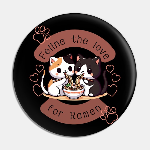 Feline the love for Ramen Pin by Art from the Machine