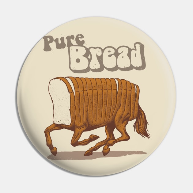 Pure Bread Pin by Vincent Trinidad Art