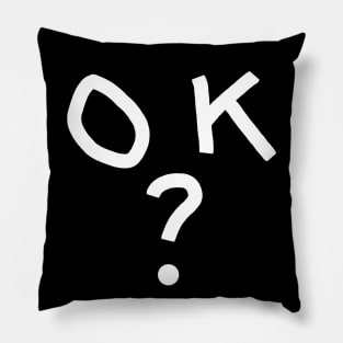 OK? Pillow