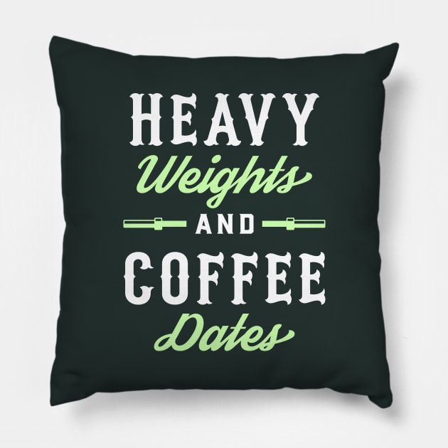 Heavy Weights And Coffee Dates Pillow by brogressproject