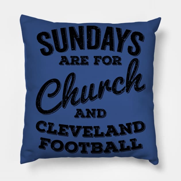 Sundays Are For Church and Cleveland Football Pillow by Horskarr