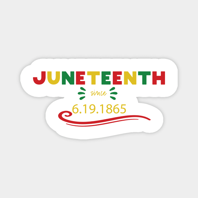 Juneteenth since 6.19.1865 Magnet by GloriaArts⭐⭐⭐⭐⭐