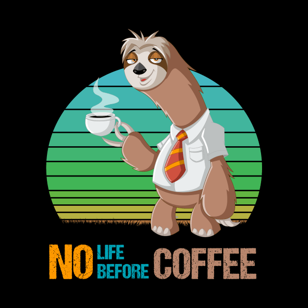 No Life Before Coffee Vintage Retro coffee lovers Funny Gift by SweetMay