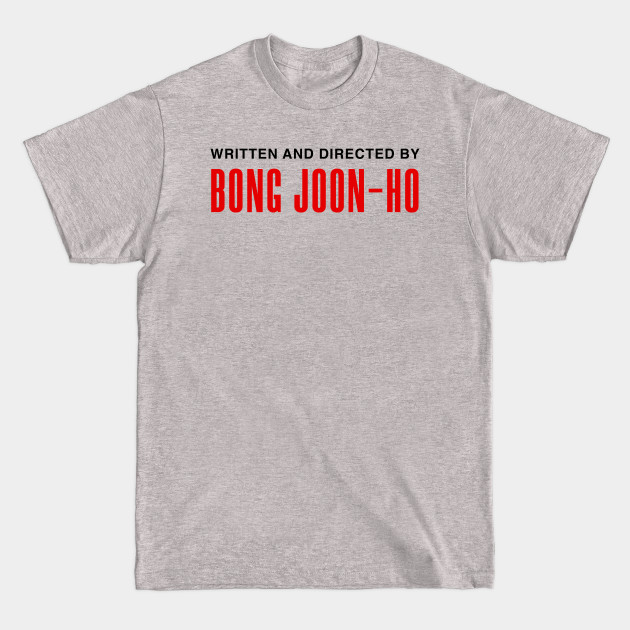 Disover Written and Directed by Bong Joon-Ho - Bong Joon Ho - T-Shirt