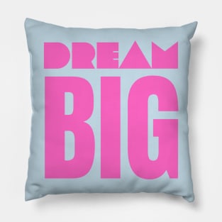 Dream Big Pillow