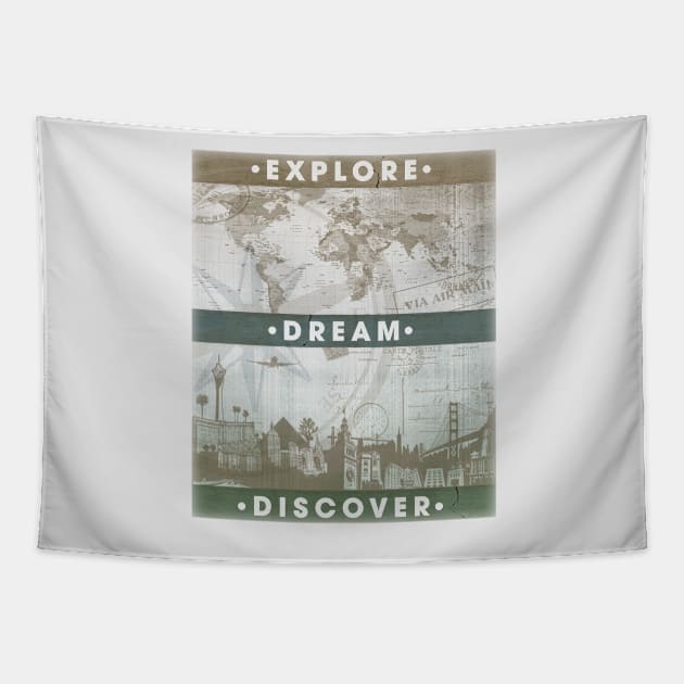 Explore. Dream. Discover. Inspiration for the keen traveler. Tapestry by MellowGroove