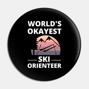 Ski Orienteering - World's Okayest Ski Orienteer Skiing Pin